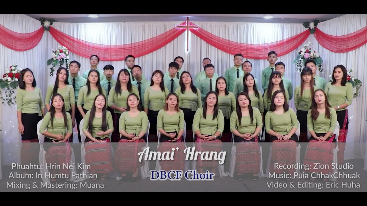 Amai' Hrang - DBCF Choir