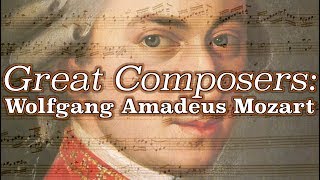 Great Composers: Wolfgang Amadeus Mozart