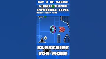 DAY 3 OF MAKING AN GRIEF THEMED IMPOSSIBLE LEVEL #geometrydash  #gd #games #shorts