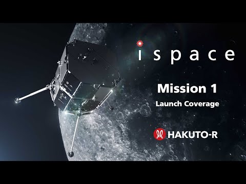 ispace HAKUTO-R Mission 1: Launch Live Stream