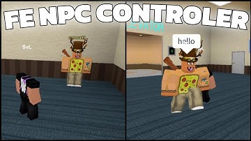 [FE] NPC Controler SCRIPT (ALL GAMES) - Direct Link!