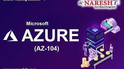 Microsoft AZURE Administrator (AZ-104) | Online Training | Session -1