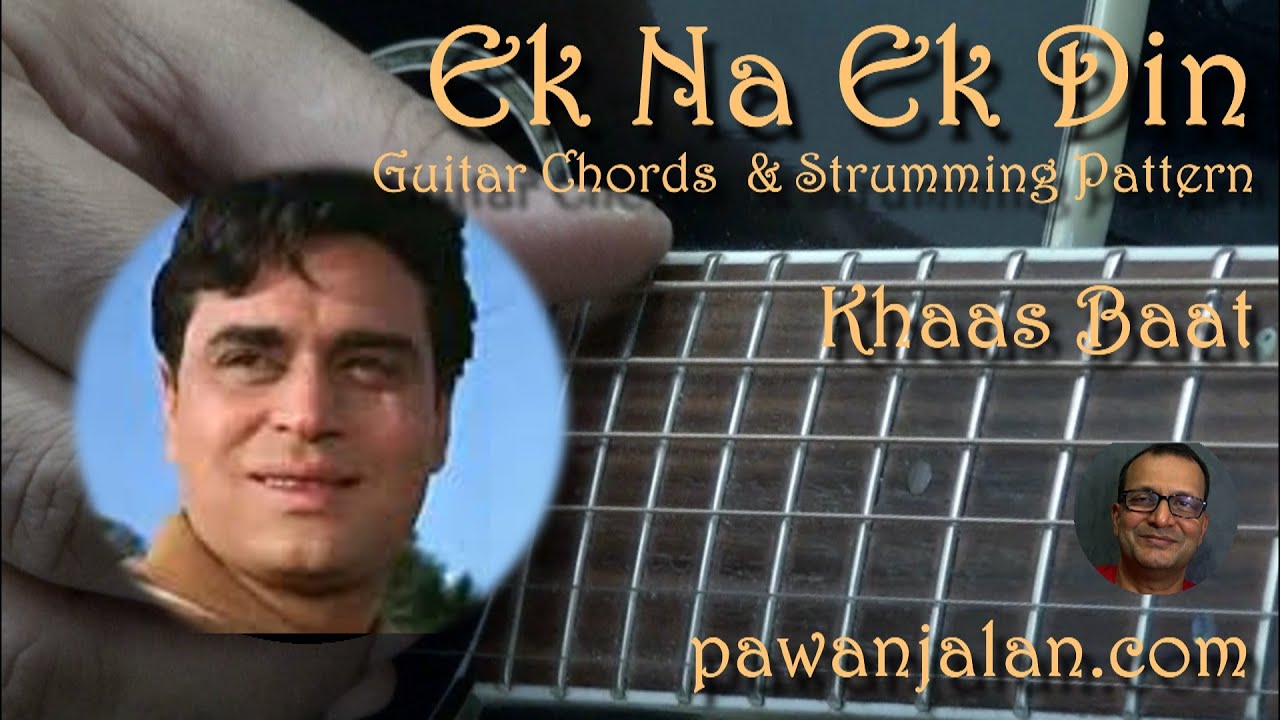 Ek Na Ek Din  Guitar Chords  Strumming Pattern  Hindi  Pawan