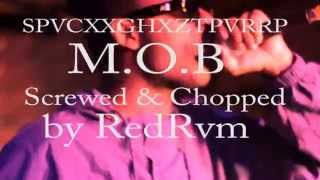 SPACEGHOSTPURRP - M.O.B [ Screwed & Chopped by RedRvm ]