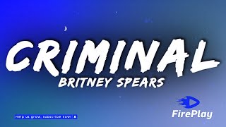 Britney Spears - Criminal (Lyrics)