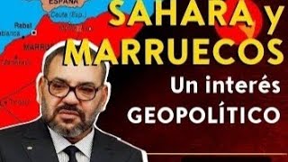 La importancia del Sahara para Marruecos