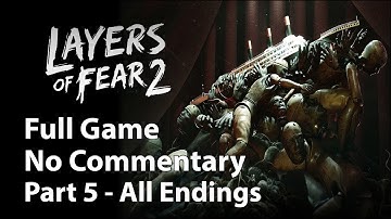 Layers of Fear 2 | Part 5 [Final] | Act 5 - Forever