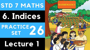 7th Maths Practice Set 26 Lecture 1 | Chapter 6 Indices | Class 7 Maharashtra State Board