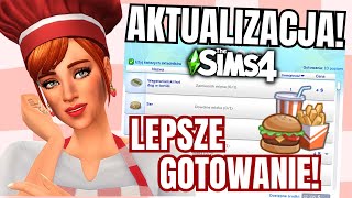 nowa AKTUALIZACJA ulepsza GOTOWANIE w The Sims 4