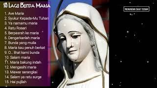 +♡15 lagu Bunda Maria♡♡Lagu Rohani katolik♡+