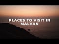 Places to visit in malvan  bhogwe beach  devbagh beach