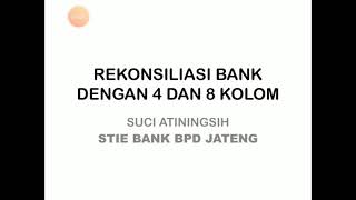 Rekonsiliasi Bank dengan 4 dan 8 kolom