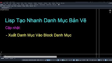 Lisp Tạo Danh Mục Bản Vẽ DM - cập nhật vào block