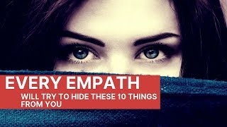 Every Empath Will Try To Hide These 10 Things From You