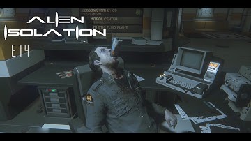 Alien isolation : Where is Samuels E14 gameplay walkthrough