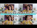 TODO ES CULPA DE BOOKTUBE // BOOKTAG