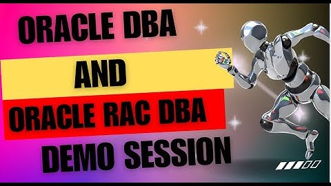 Oracle DBA with RAC DBA Demo Session  Jan 2024