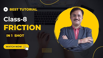 Friction Full Chapter Class 8 Science | NCERT Science Class 8 Chapter 12 friction class 8