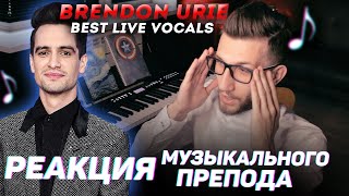 Brendon Urie - Best Live Vocals | РЕАКЦИЯ МУЗЫКАЛЬНОГО ПРЕПОДА