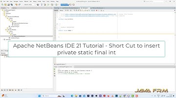 Apache NetBeans IDE 21 Tutorial - Short Cut to insert private static final int - psfi + Tab Key