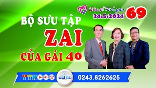 Bộ sưu tập "ZAI" của GÁI 40 | Cửa sổ tình yêu 69 | Chuyên gia tâm lý Đinh Đoàn - Thúy Hải