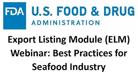 A Demonstration of the Export Listing Module, Highlighting Best Practices for the Seafood Industry