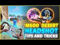 Desert M500 Onetap Mistake And Tips | DESERT EAGLE & M500 ONE TAP HEADSHOT SECRET TRICK Like Raistar