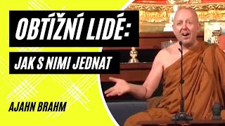 Jak jednat s obtížnými lidmi | Ajahn Brahm | [české znění] | 28.11.2008