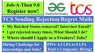TCS Sending Rejection/Regret mails | GeeksGorGeeks Job-A-Thon 9 | Batched status removed #jobs #tcs
