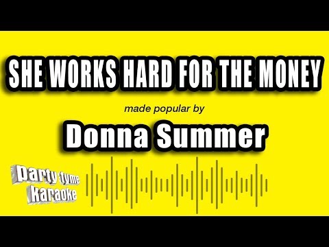 Donna Summer - She Works Hard For The Money (Karaoke Version)