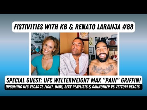 Fistivities 88: UFC's Max Griffin Returns! Plus Cannonier vs Vettori Reacts & Emoji-nal Rescue!