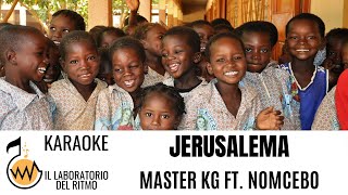 Jerusalema Master Kg Ft Nomcebo (Karaoke Instrumental Version)
