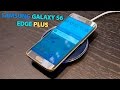 Самый Красивый Обзор Samsung Galaxy S6 Edge Plus [ОБЗОР]