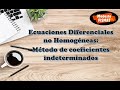 Ecuaciones Diferenciales no Homogéneas: Método de coeficientes indeterminados