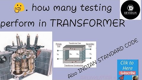 What type of testing performance in TRANSFORMERS with Indian Standard codes individual testing.| AK.