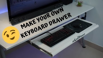 How to improve your gaming set-up. DIY Gaming Keyboard Drawer.