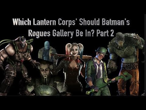 Which Lantern Corps Should Batman's Rogues Gallery Be In? Part 2