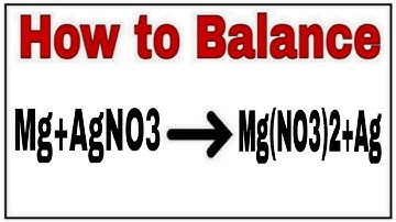 how to balance Mg+AgNO3=Mg(NO3)2+Ag|Chemical equation Mg+AgNO3=Mg(NO3)2+Ag|Mg+AgNO3=Mg(NO3)2+Ag|