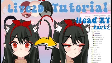 〚Live2D〛How to Rig Tutorial: Head XY Tutorial Part 2