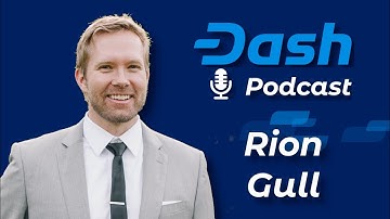 Dash Podcast 179: Rion Gull of the Dash Incubator and Dash Marketing Hub