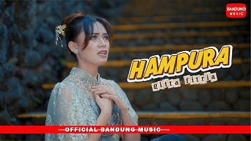 HAMPURA - Gitta Fitria [Official BM]