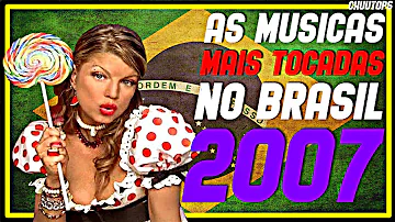 Qual foi a música mais tocada em 2007?