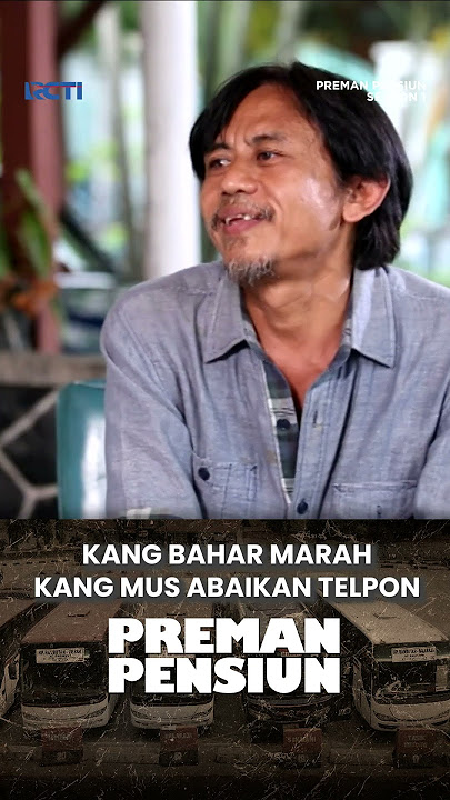 MARAH BESAR! Kang Bahar Karena Kang Mus Abaikan Telpon #premanpensiun #shorts #didipetet