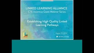 CTEIG Webinar Series Establishing High Quality Linked Learning Pathways