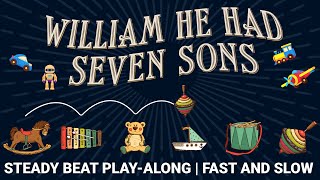 William He Had Seven Sons Steady Beat Play Along