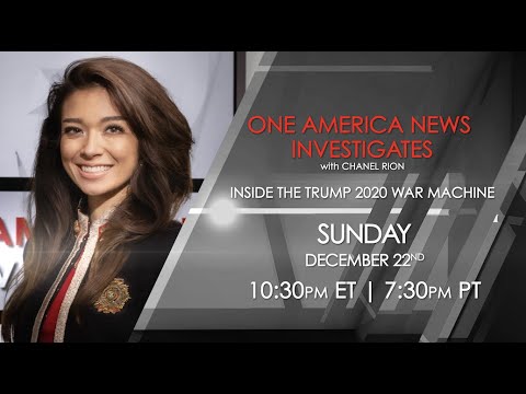 One America News Investigates with Chanel Rion: Inside the Trump 2020 War Machine