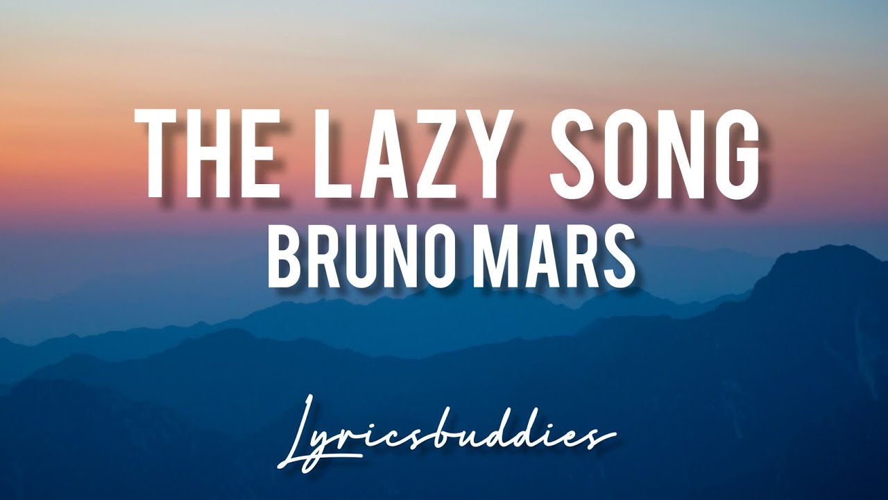Bruno Mars The Lazy Song Letra Tradução
