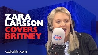 Zara Larsson Covers Britney!