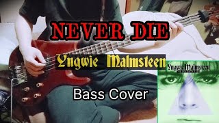 NEVER DIE - Yngwie Malmsteen - Bass Cover
