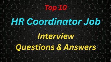 Top 10 HR Assistant Interview Questions and Answers | HR Coordinator Job Interview Preparation
